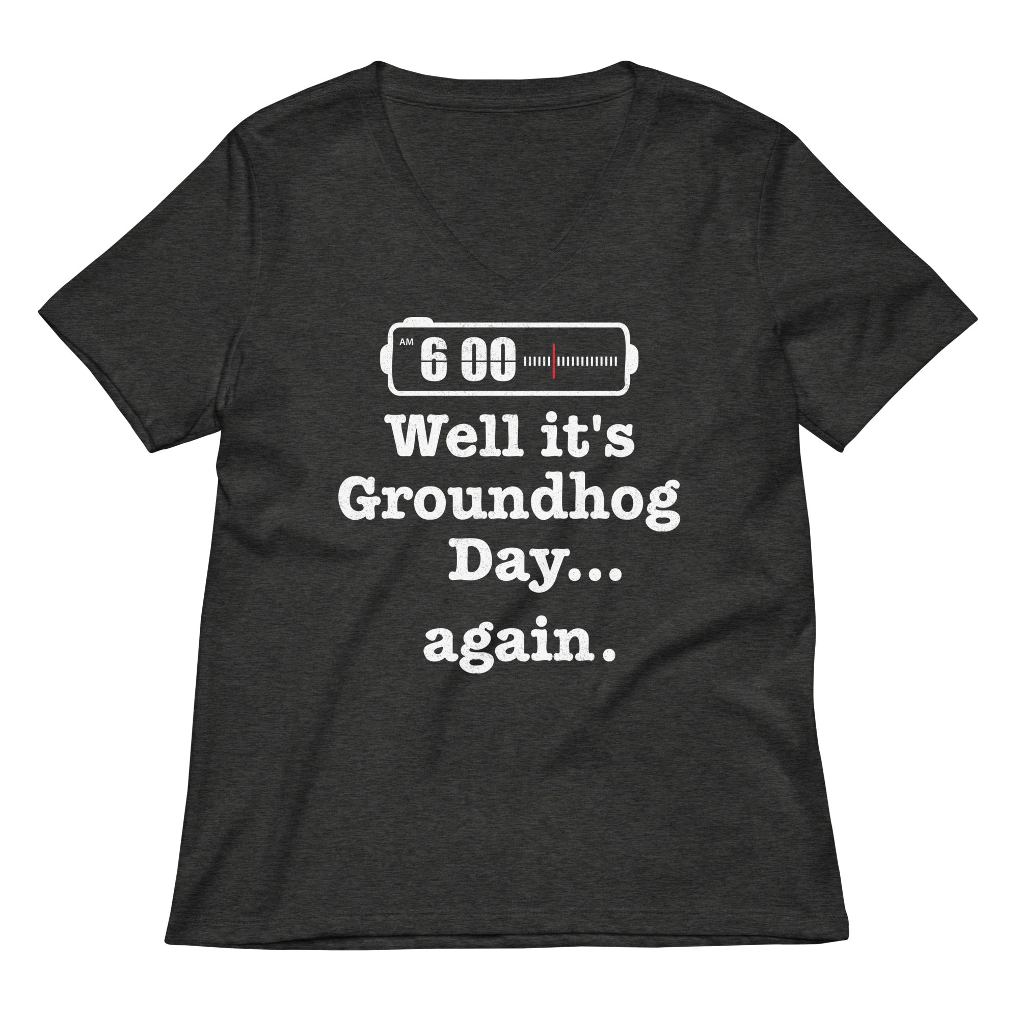 Well It's Groundhog Day Again Women's V-Neck Tee
