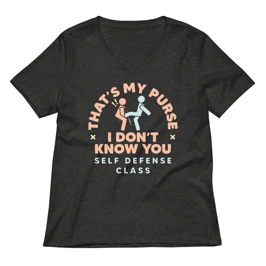 That's My Purse I Don't Know You Women's V-Neck Tee