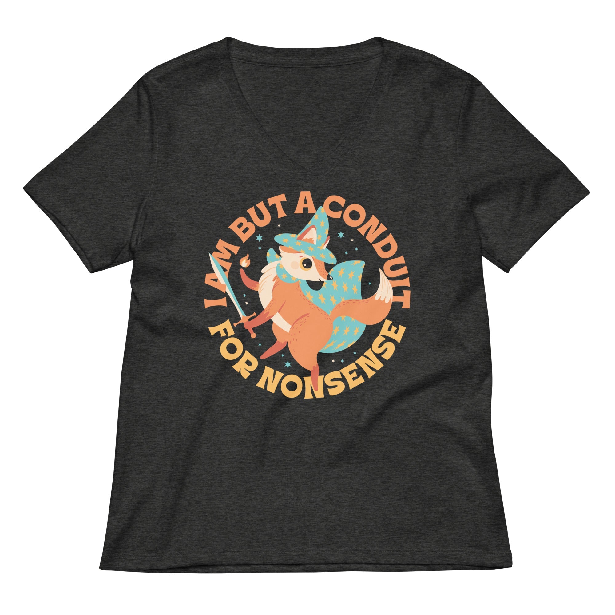 I Am But A Conduit For Nonsense Women's V-Neck Tee