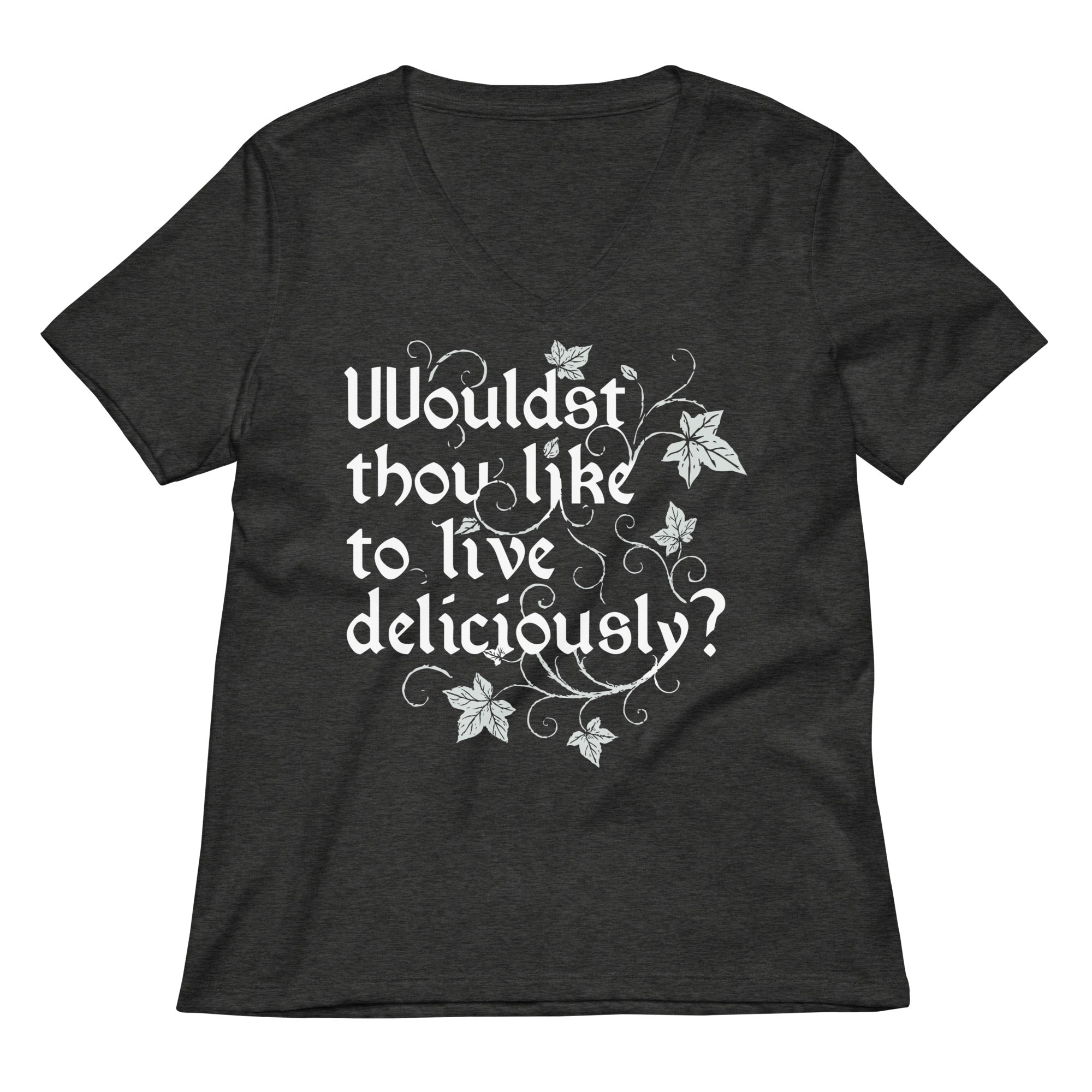 Wouldst Thou Like To Live Deliciously? Women's V-Neck Tee