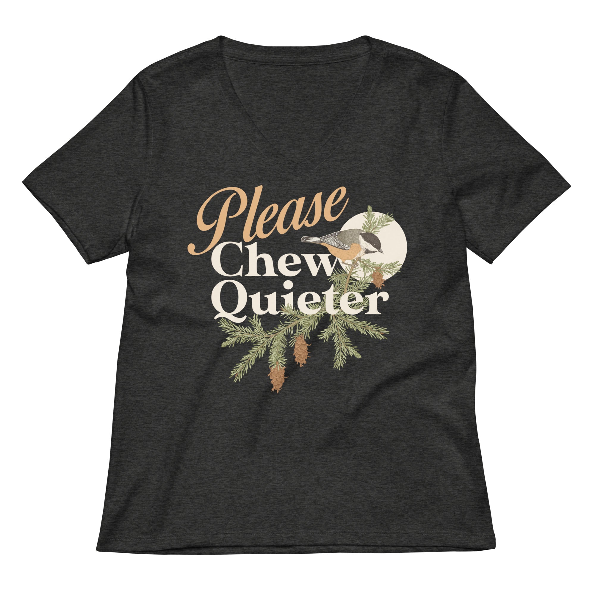 Please Chew Quieter Women's V-Neck Tee