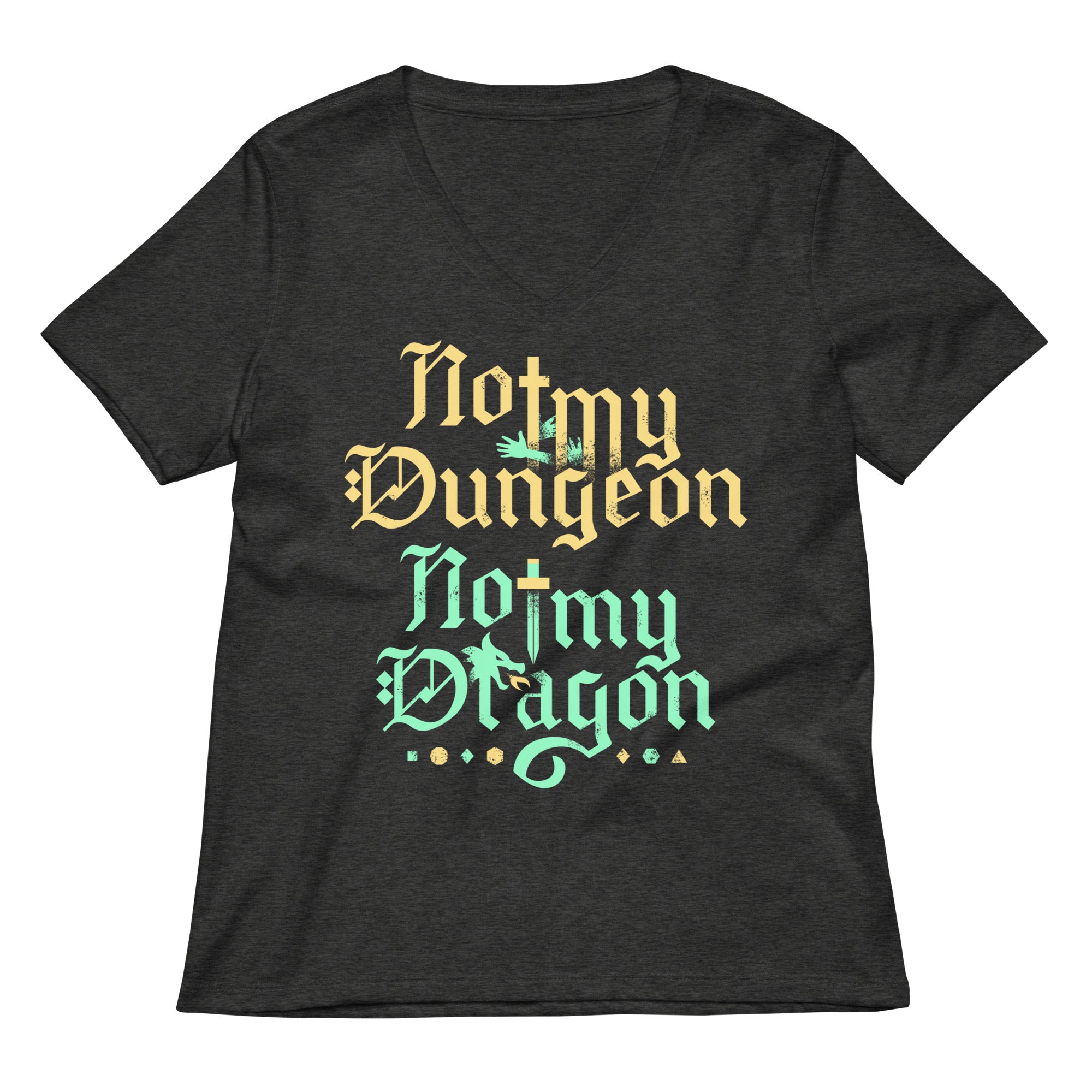 Not My Dungeon Not My Dragon Women's V-Neck Tee