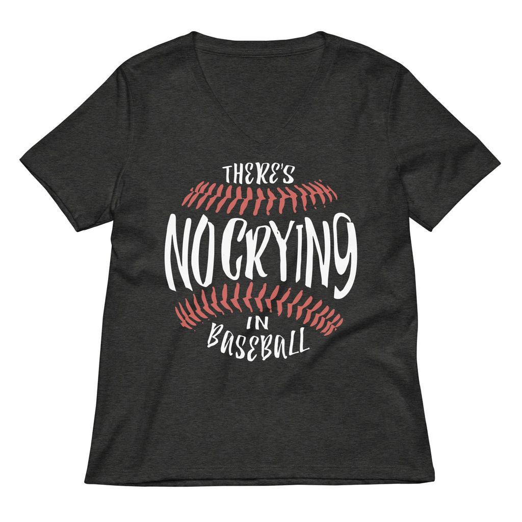 There's No Crying In Baseball Women's V-Neck Tee