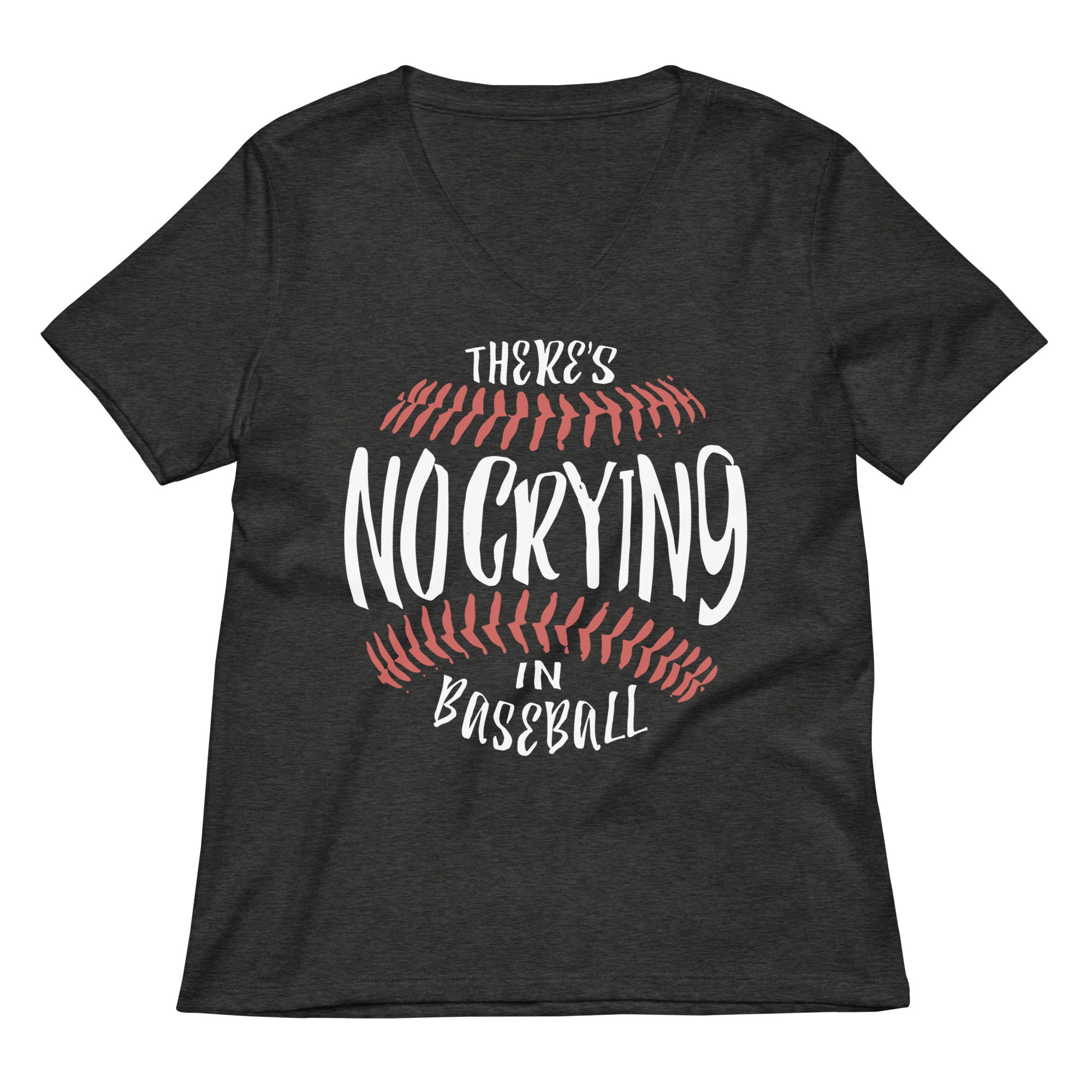 There's No Crying In Baseball Women's V-Neck Tee