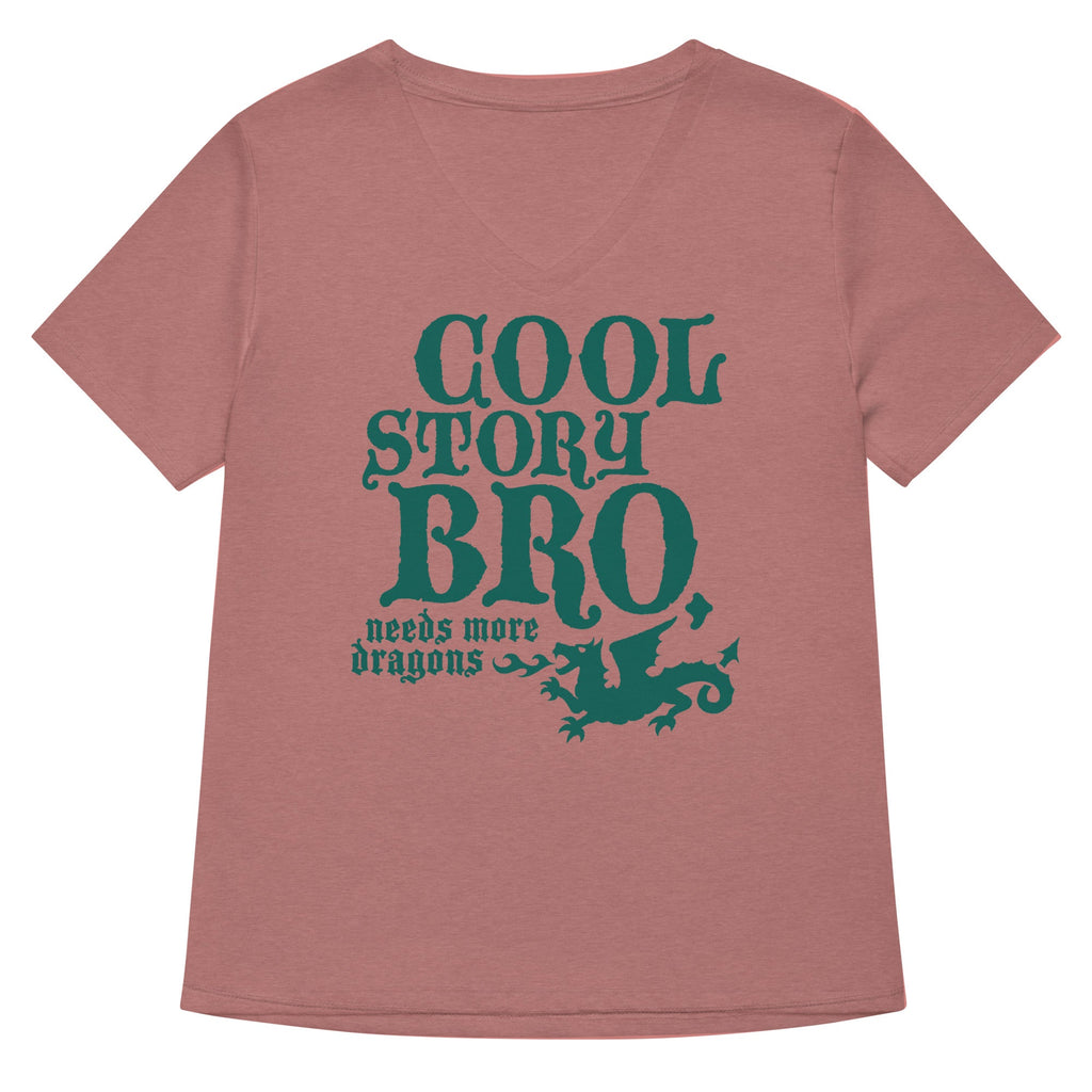 Cool Story Bro, Needs More Dragons Women's V-Neck Tee