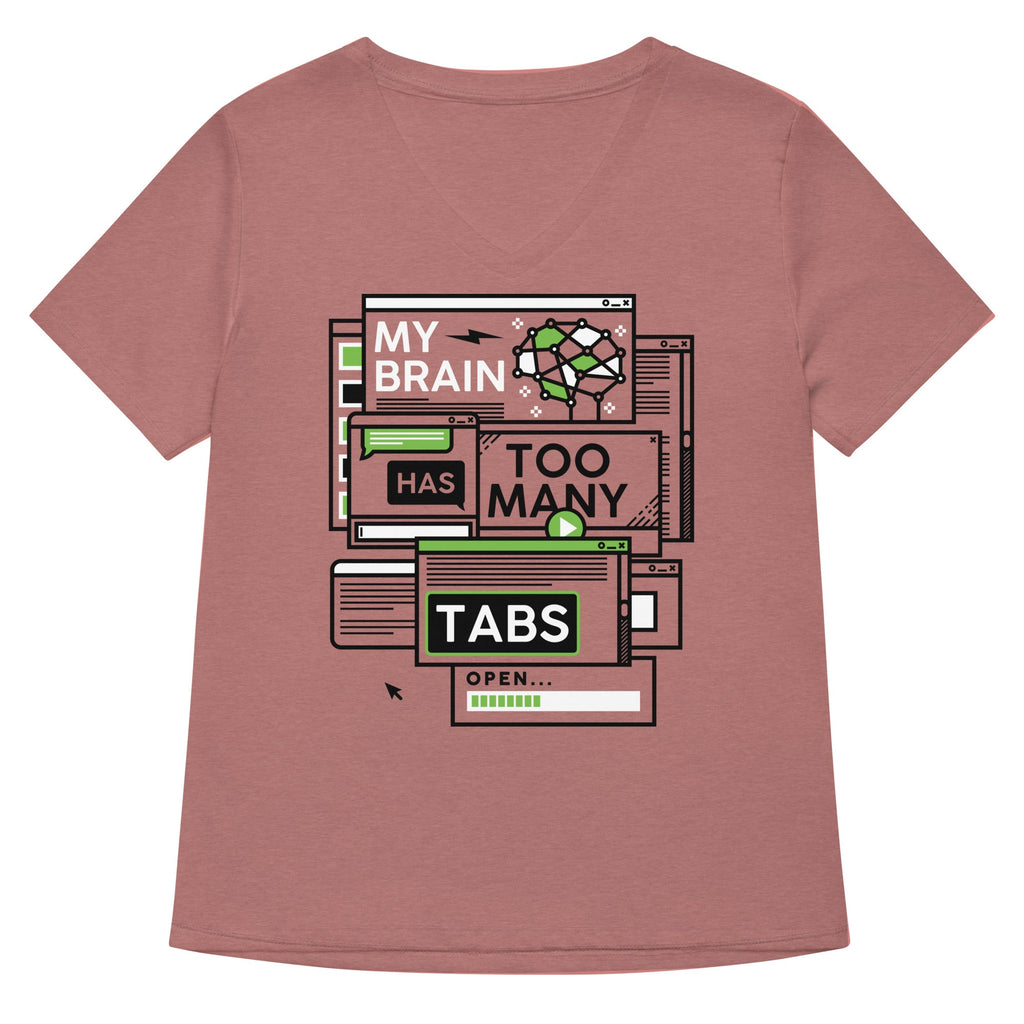 My Brain Has Too Many Tabs Open Women's V-Neck Tee