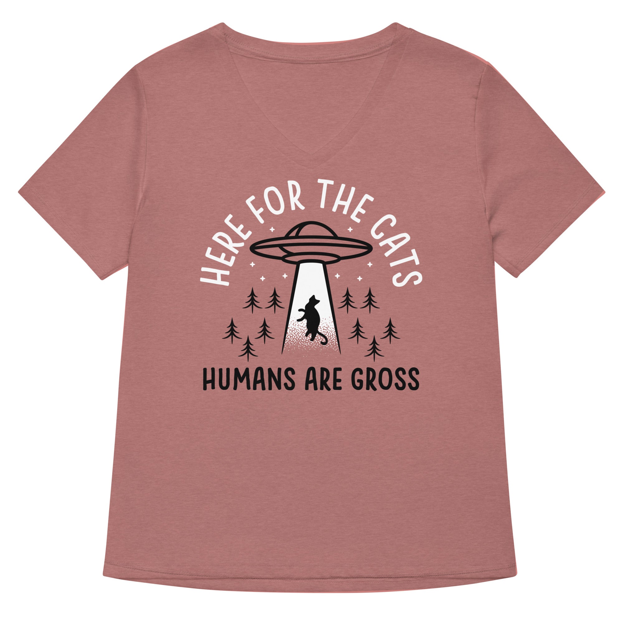 Here For The Cats, Humans Are Gross Women's V-Neck Tee