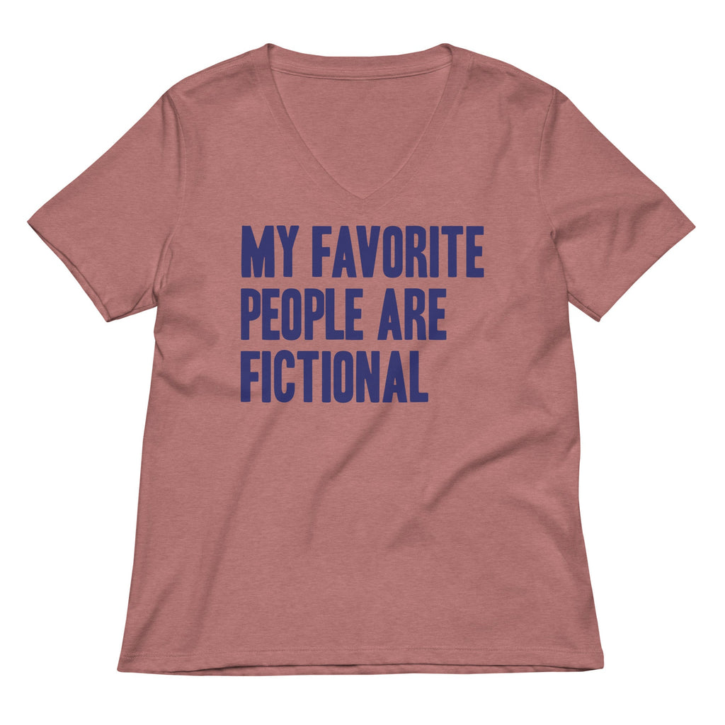 My Favorite People Are Fictional Women's V-Neck Tee