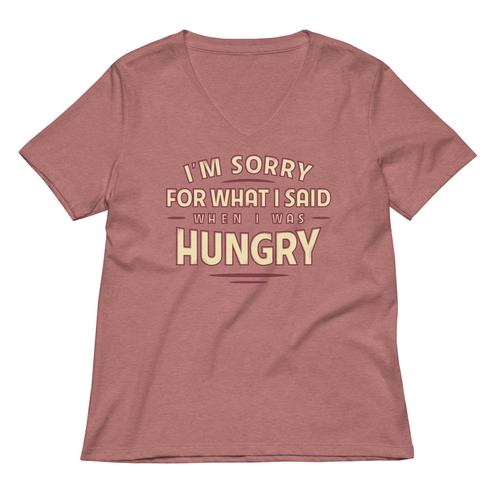 What I Said When I Was Hungry Women's V-Neck Tee
