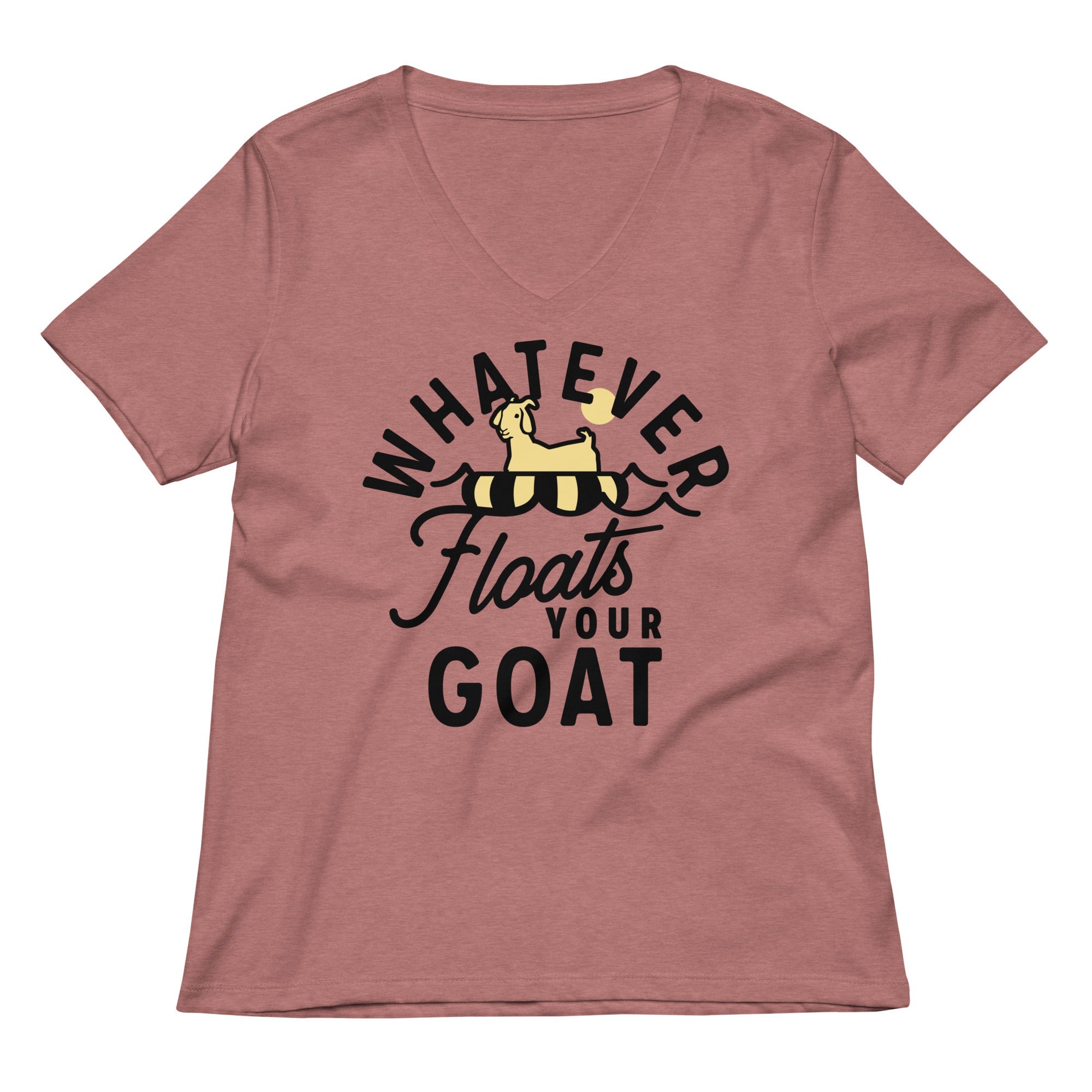 Whatever Floats Your Goat Women's V-Neck Tee