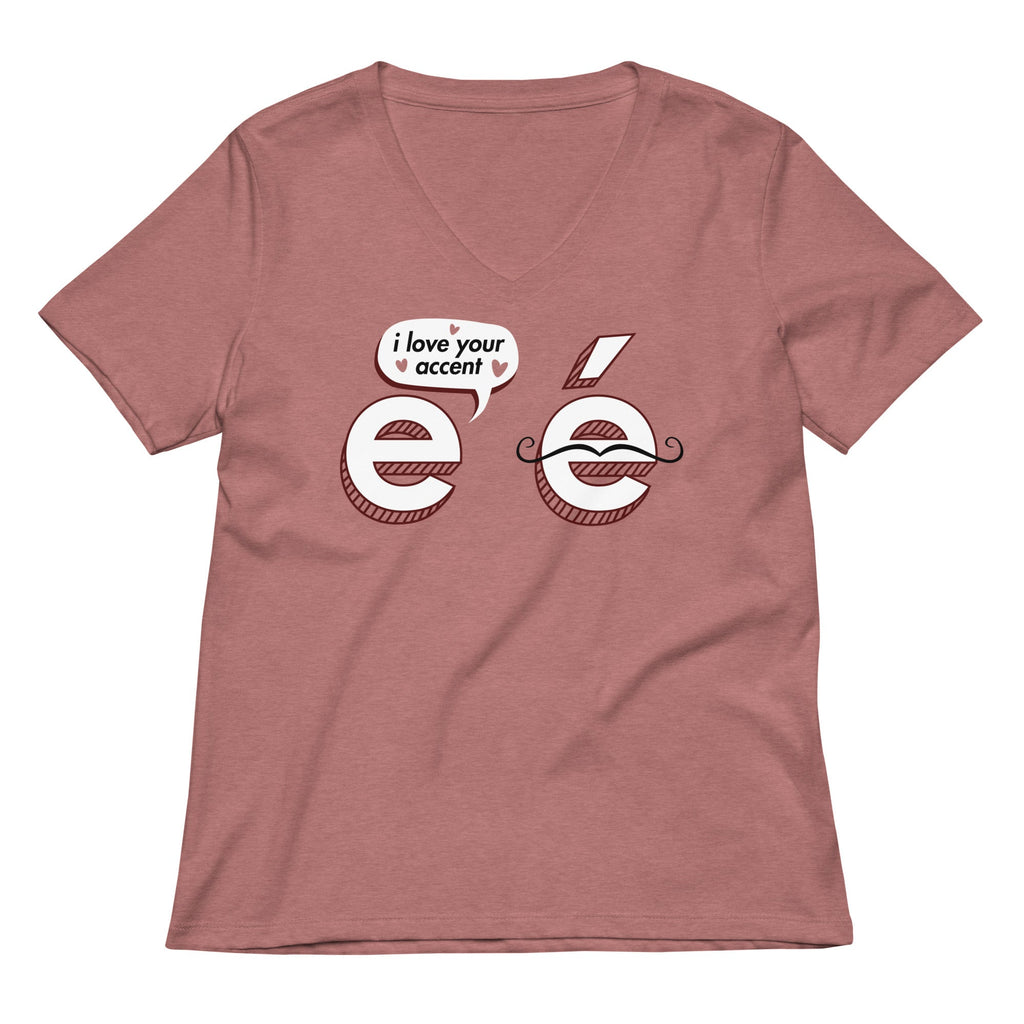 I Love Your Accent Women's V-Neck Tee