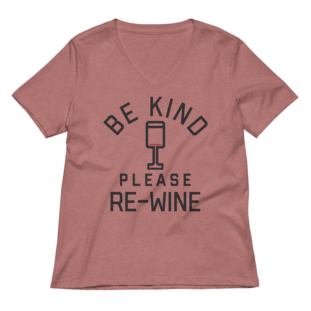 Be Kind, Please Re-Wine Women's V-Neck Tee