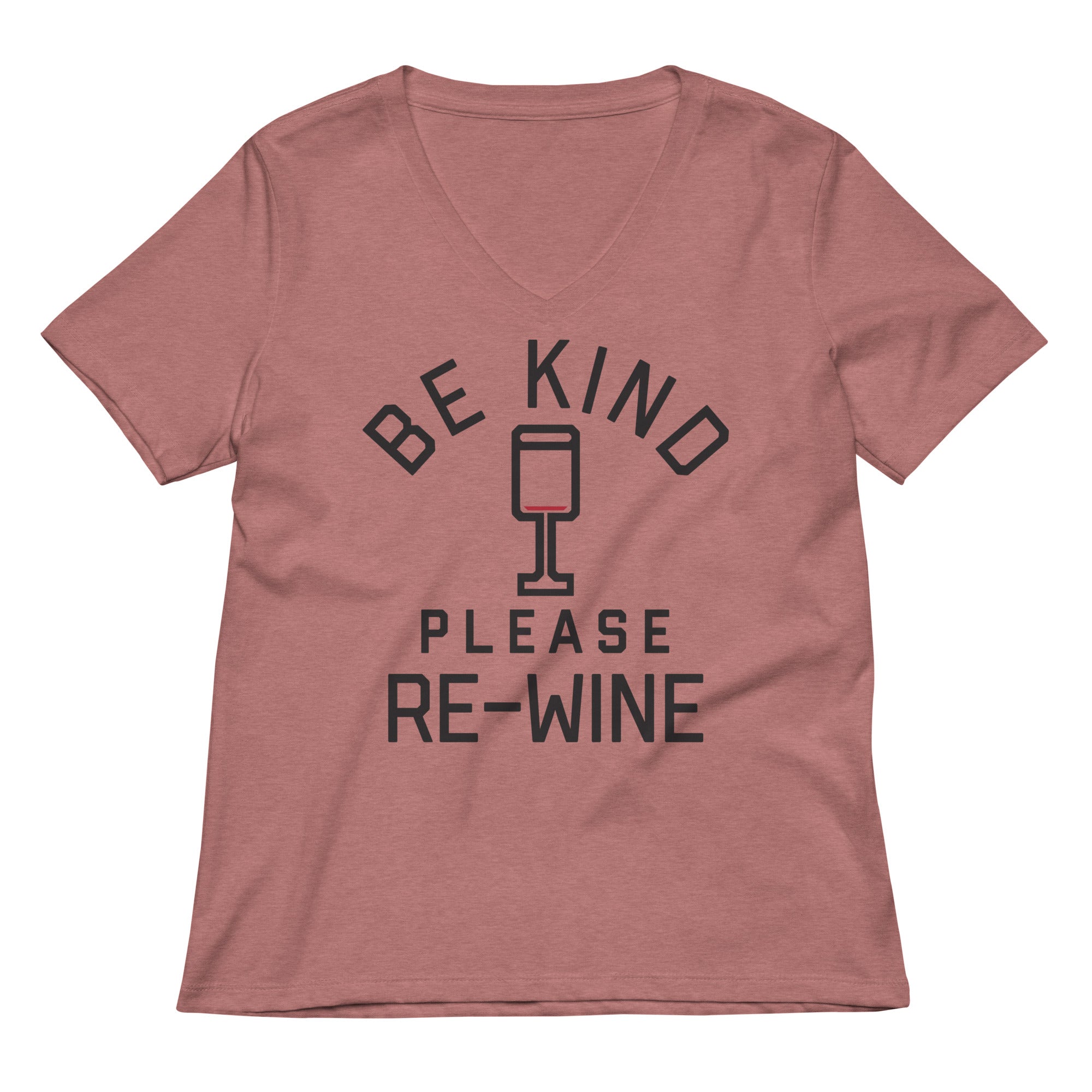 Be Kind, Please Re-Wine Women's V-Neck Tee