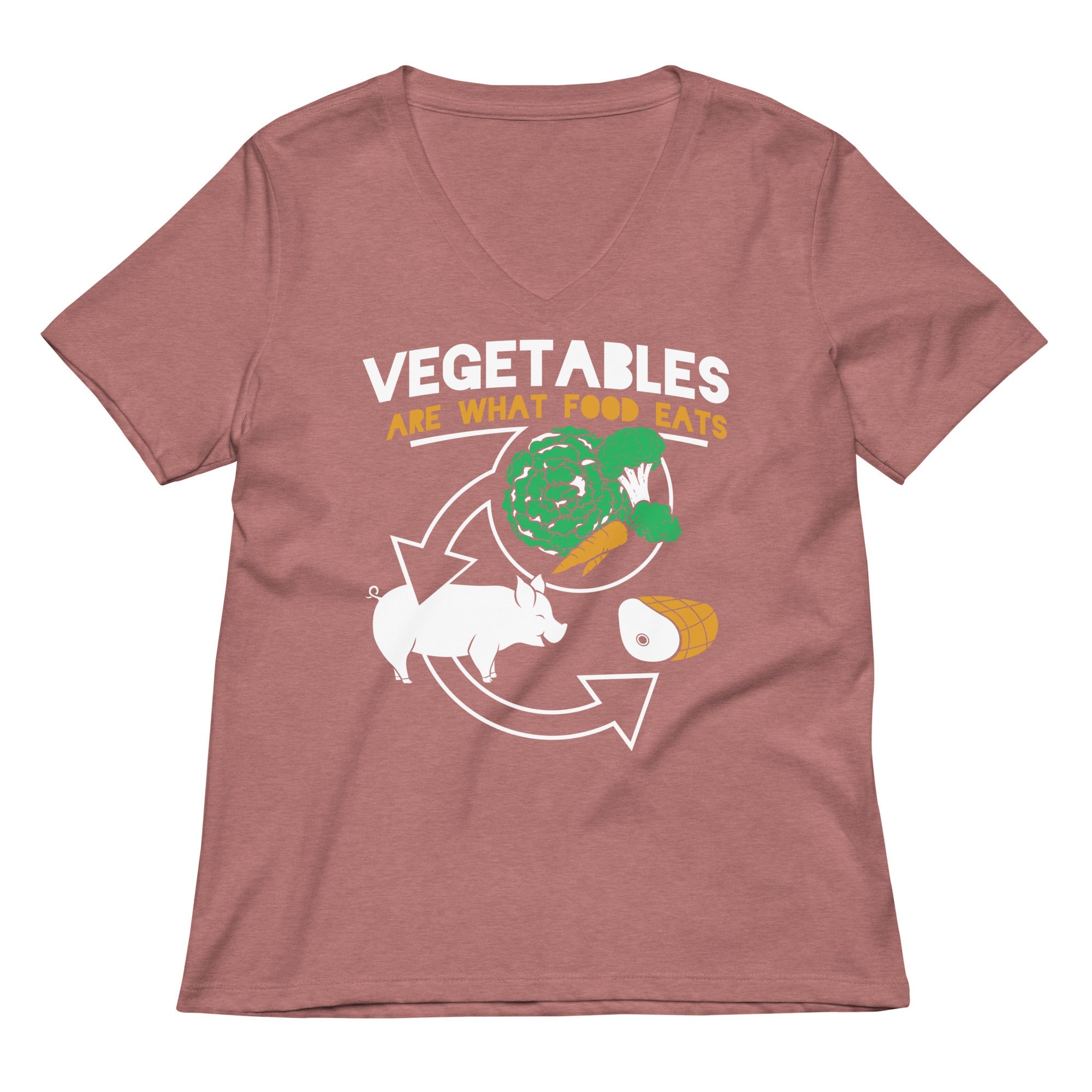 Vegetables Are What Food Eats Women's V-Neck Tee