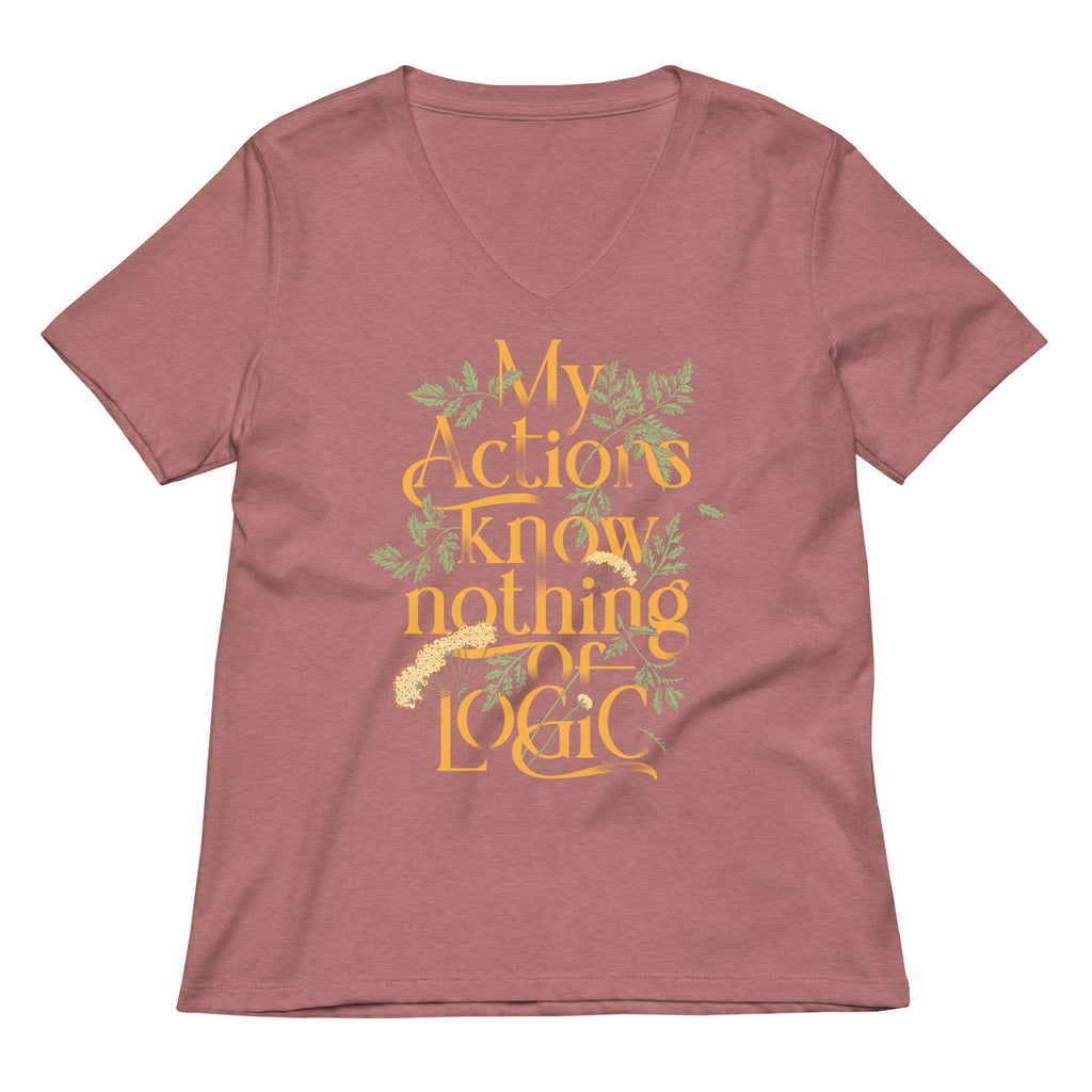 My Actions Know Nothing Of Logic Women's V-Neck Tee