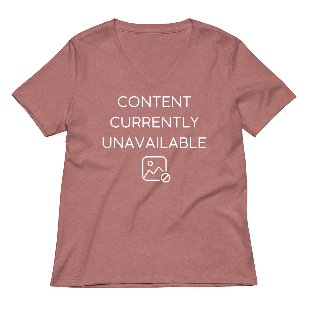 Content Currently Unavailable Women's V-Neck Tee