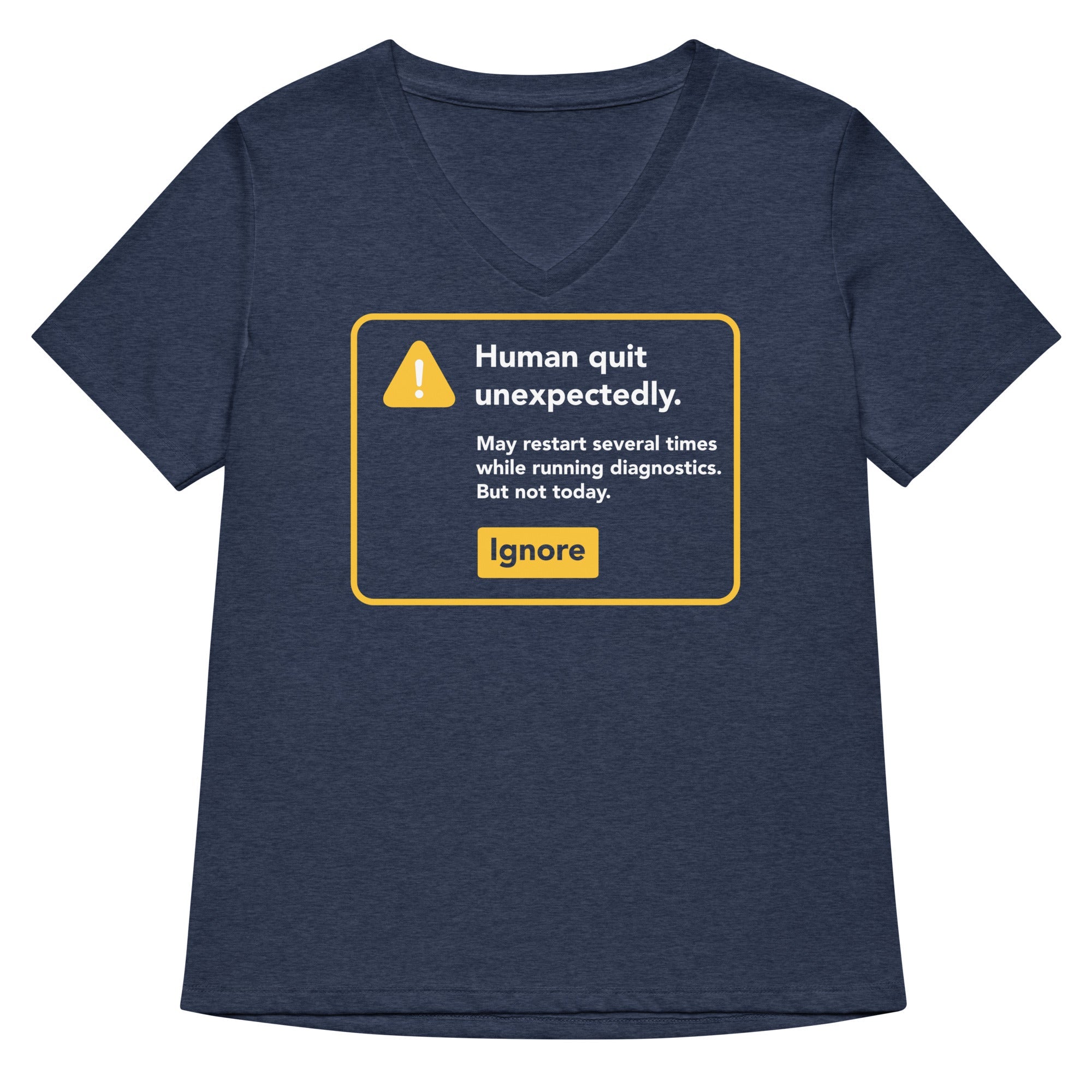 Human Quit Unexpectedly Women's V-Neck Tee