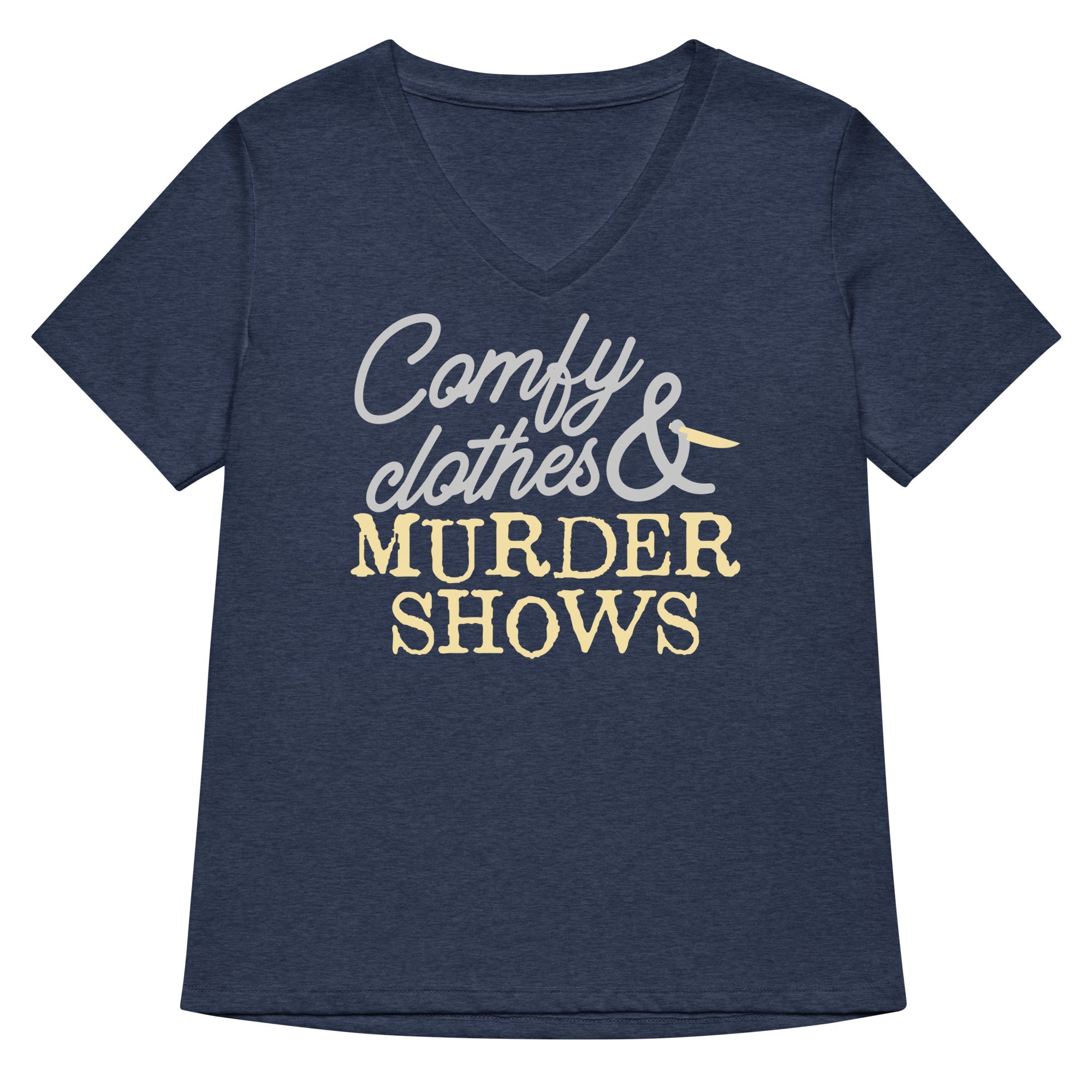 Comfy Clothes & Murder Shows Women's V-Neck Tee