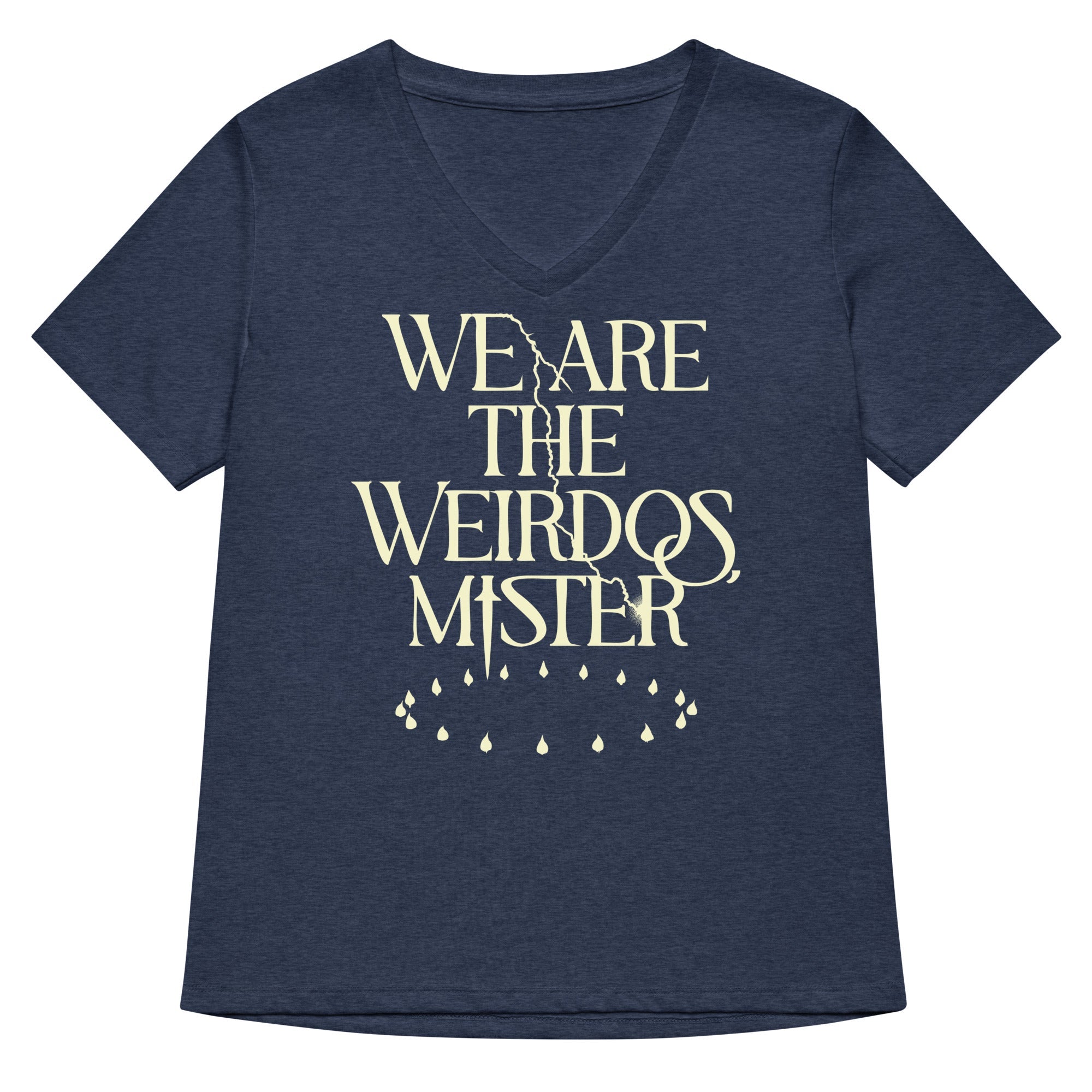 We Are The Weirdos, Mister Women's V-Neck Tee