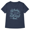 Whale How About That Women's V-Neck Tee