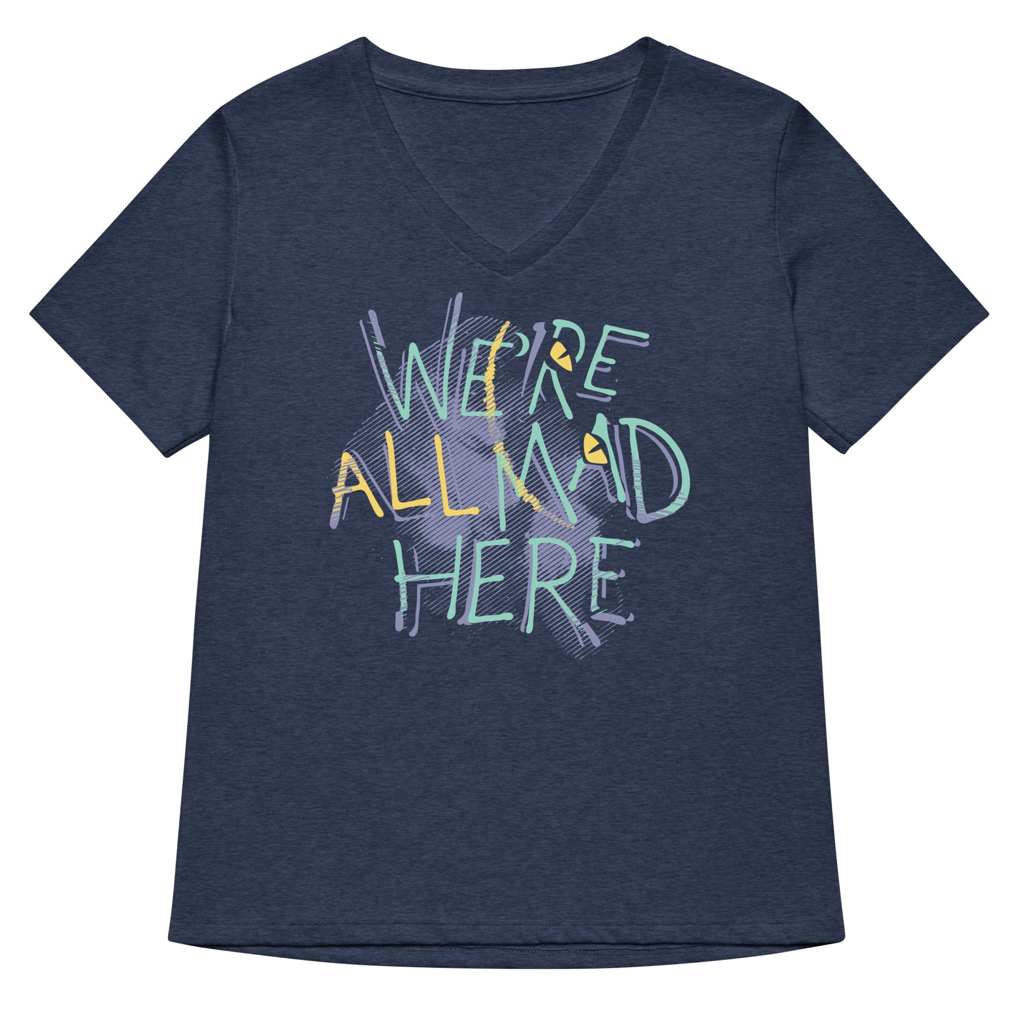 We're All Mad Here Women's V-Neck Tee