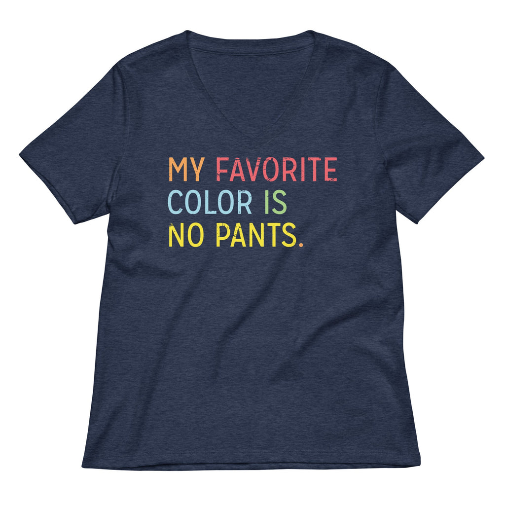 My Favorite Color Is No Pants Women's V-Neck Tee