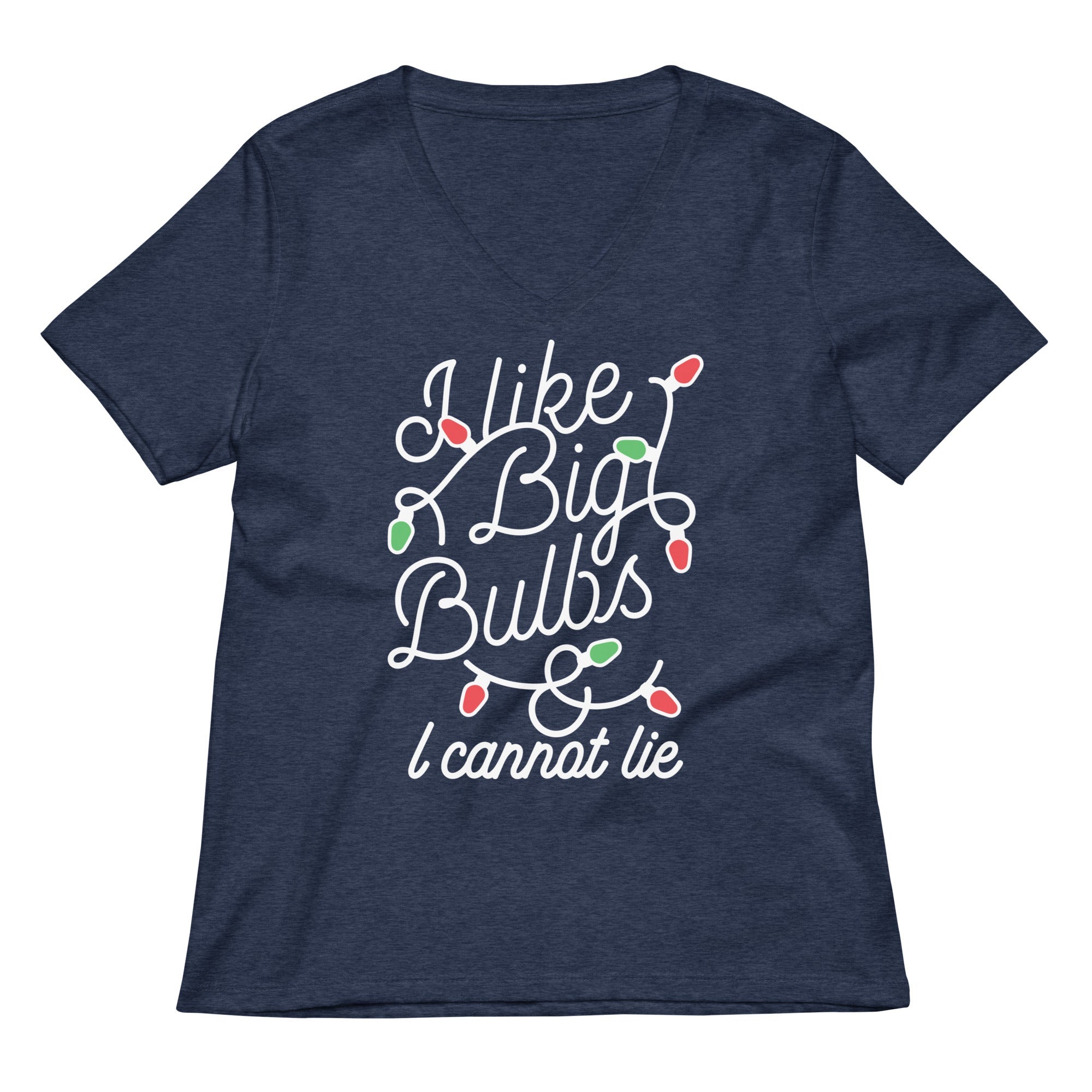 I Like Big Bulbs & I Cannot Lie Women's V-Neck Tee