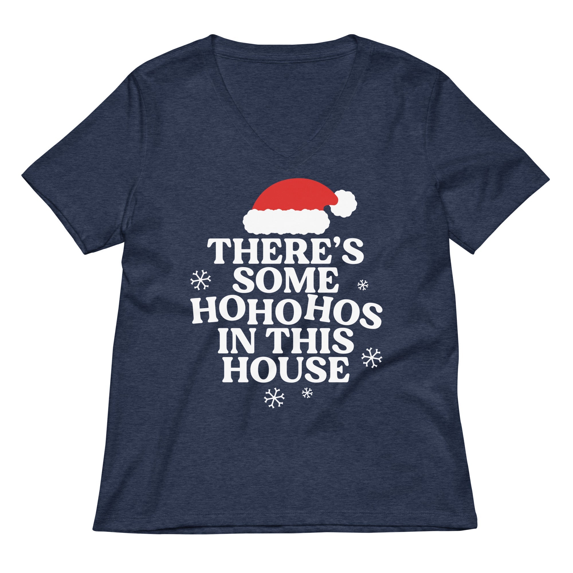 There's Some Ho Ho Hos In This House Women's V-Neck Tee