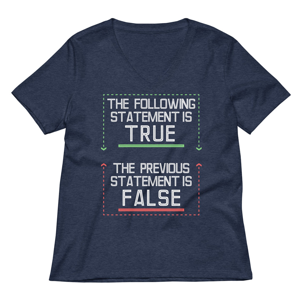 The Following Statement Is True Women's V-Neck Tee