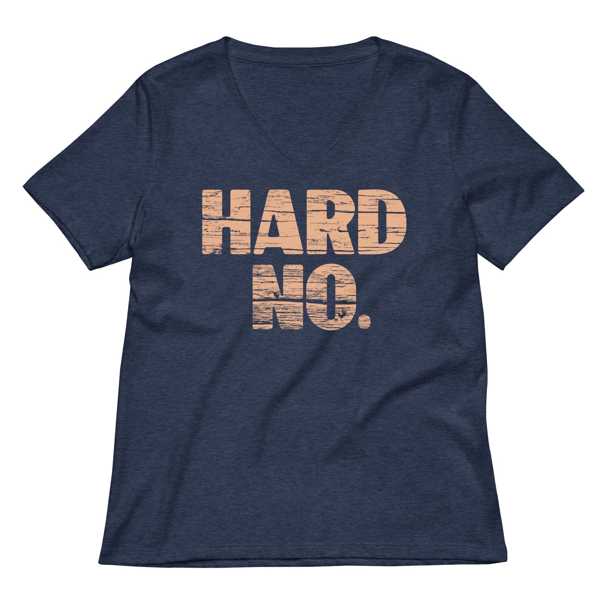 Hard No Women's V-Neck Tee