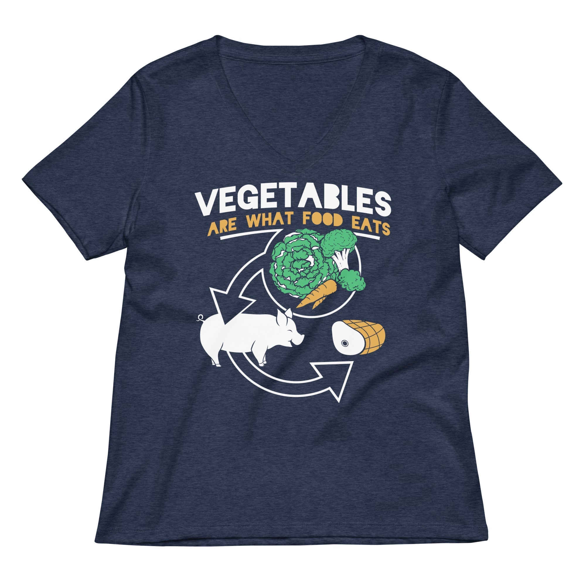 Vegetables Are What Food Eats Women's V-Neck Tee