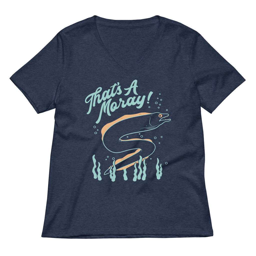 That's A Moray! Women's V-Neck Tee