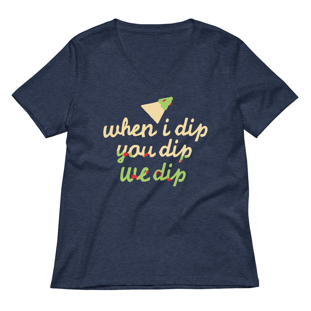 When I Dip You Dip We Dip Women's V-Neck Tee