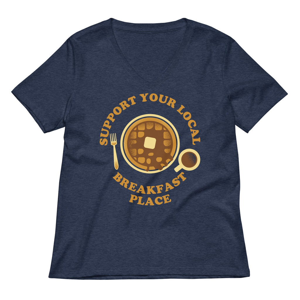 Support Your Local Breakfast Place Women's V-Neck Tee