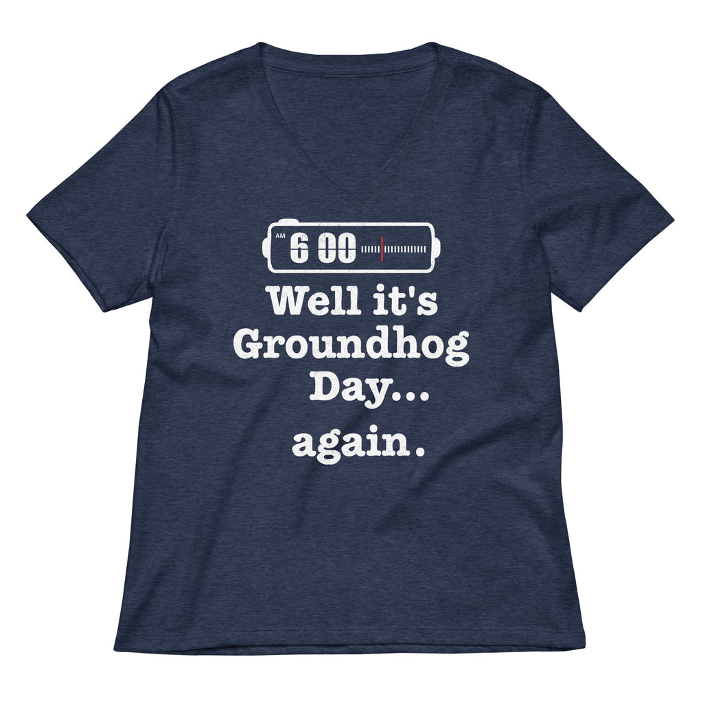 Well It's Groundhog Day Again Women's V-Neck Tee