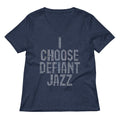 I Choose Defiant Jazz Women's V-Neck Tee