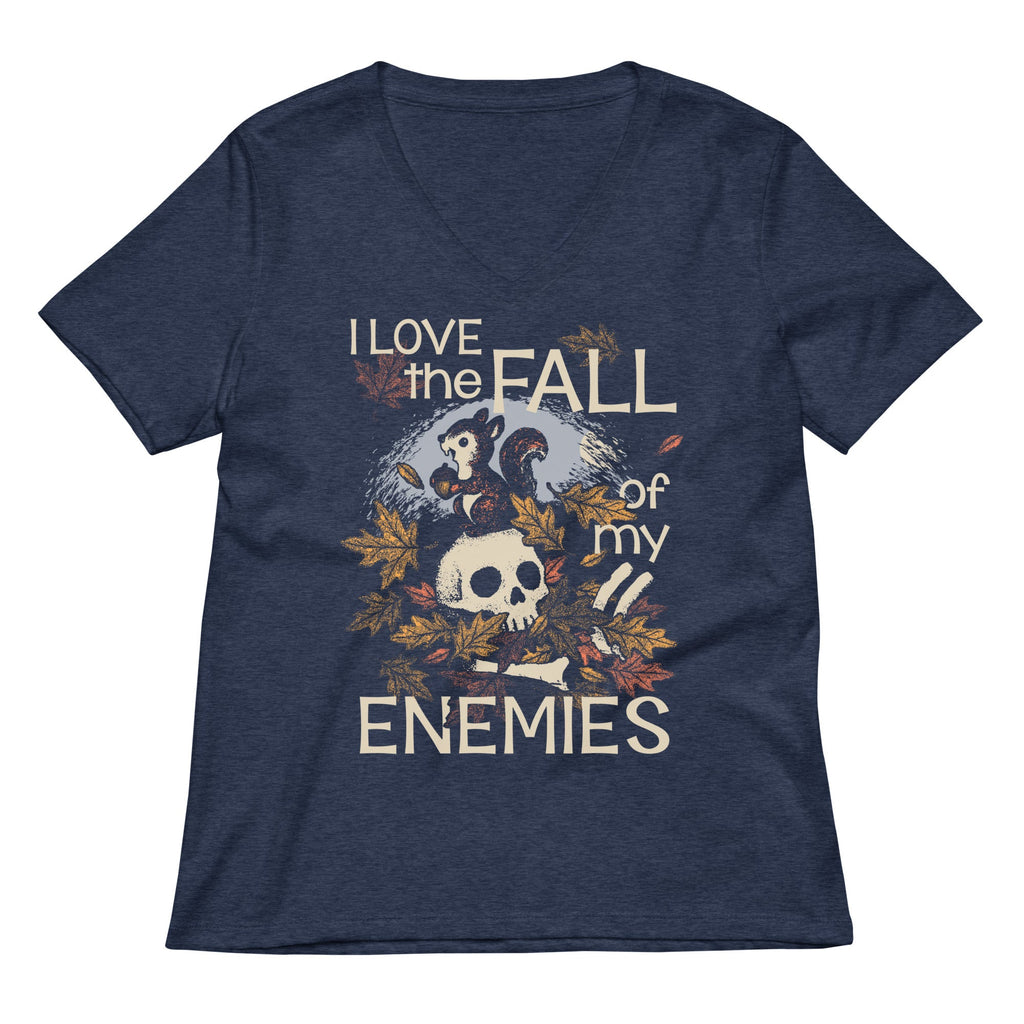 I Love The Fall Of My Enemies Women's V-Neck Tee