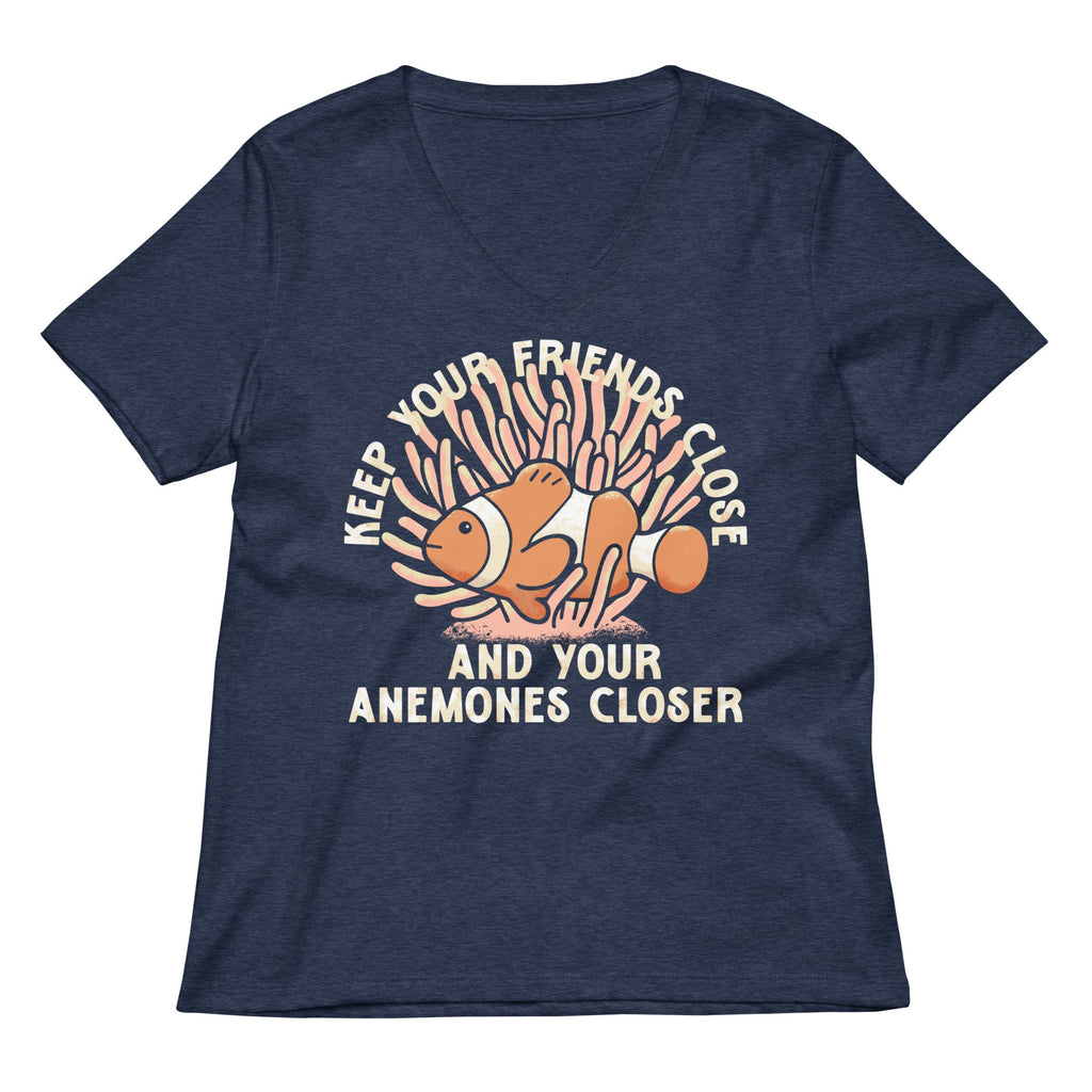 Keep Your Friends Close And Your Anemones Closer Women's V-Neck Tee