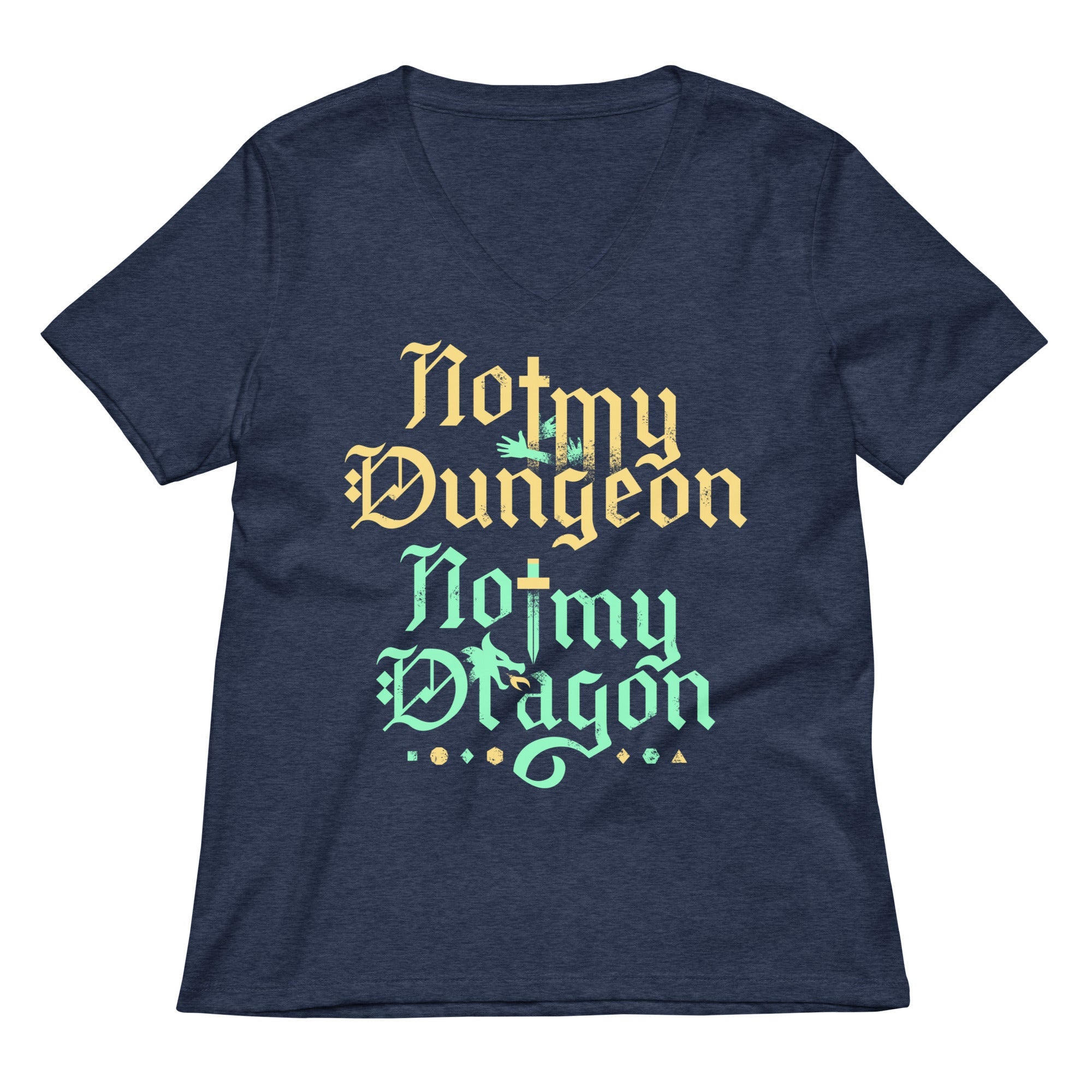 Not My Dungeon Not My Dragon Women's V-Neck Tee