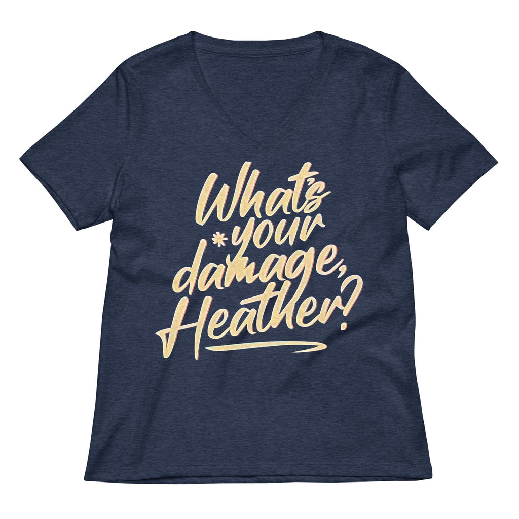 What's Your Damage, Heather? Women's V-Neck Tee