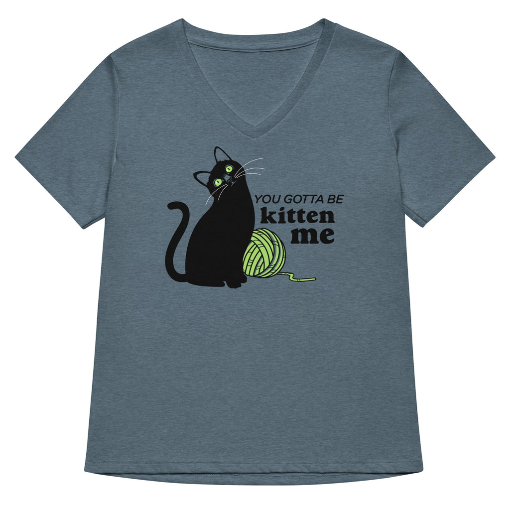 You Gotta Be Kitten Me Women's V-Neck Tee