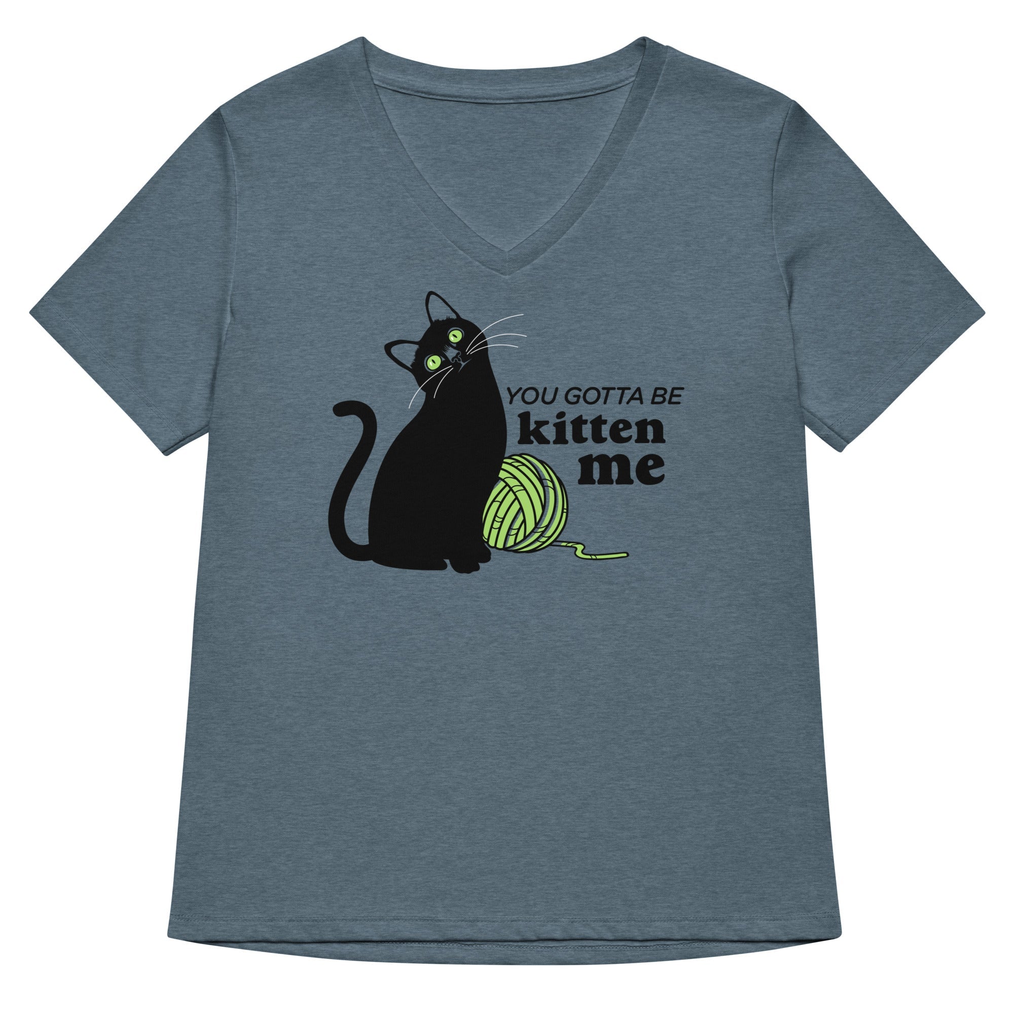 You Gotta Be Kitten Me Women's V-Neck Tee