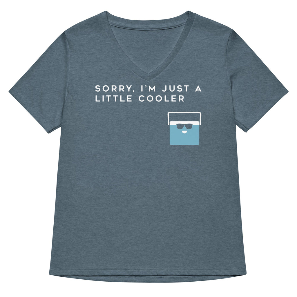 Sorry, I'm Just A Little Cooler Women's V-Neck Tee