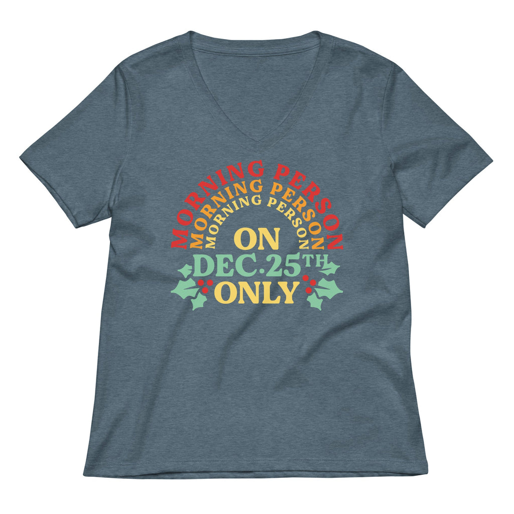 Morning Person On Dec 25th Only Women's V-Neck Tee