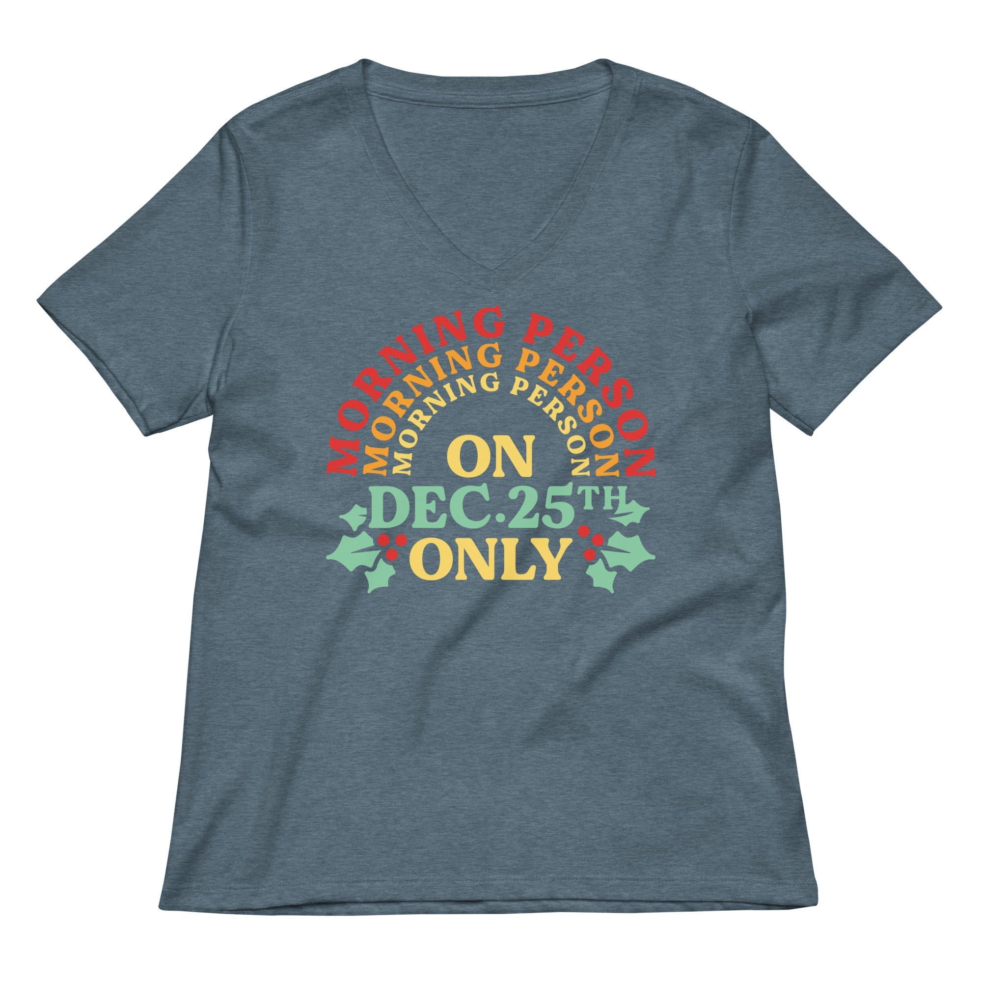 Morning Person On Dec 25th Only Women's V-Neck Tee