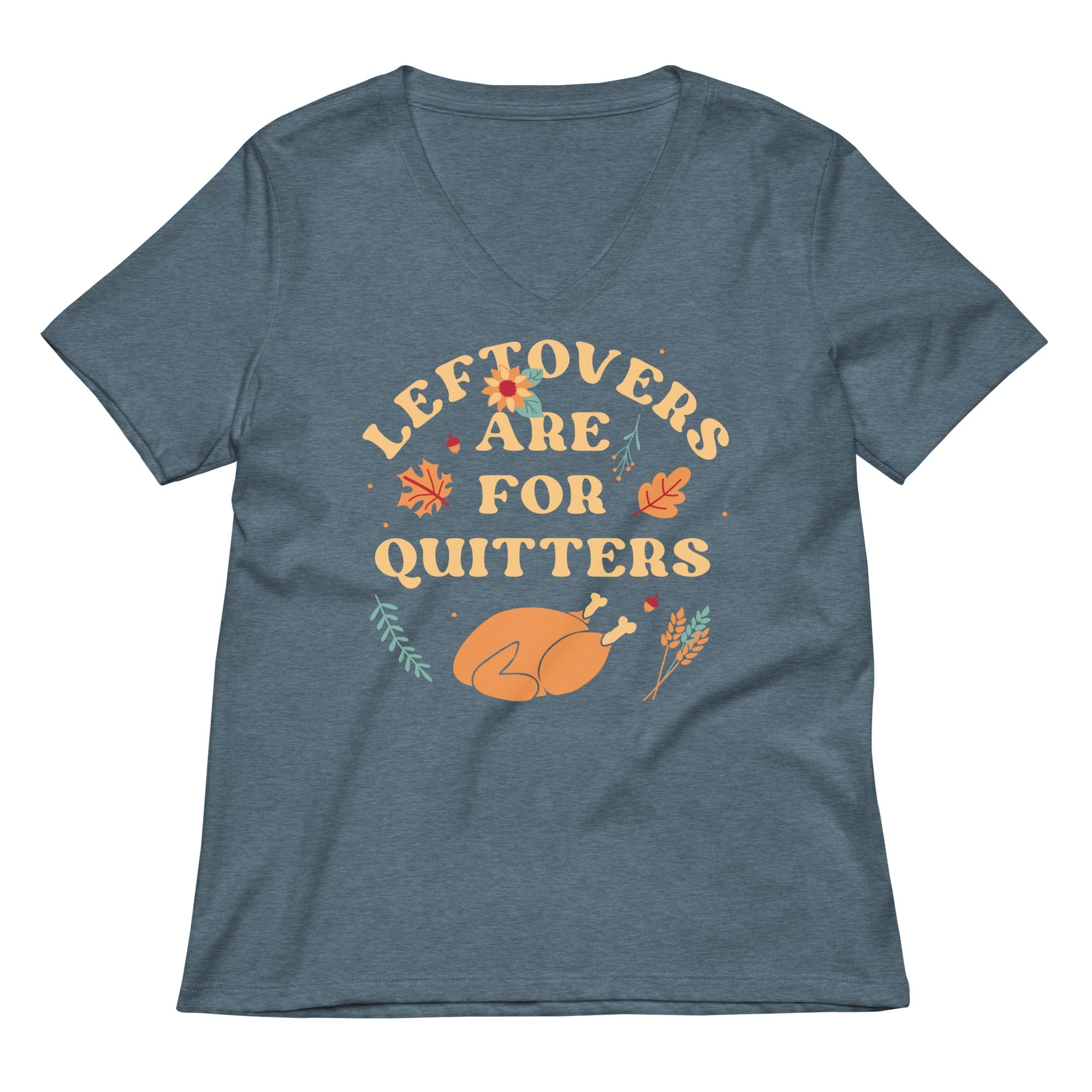 Leftovers Are For Quitters Women's V-Neck Tee