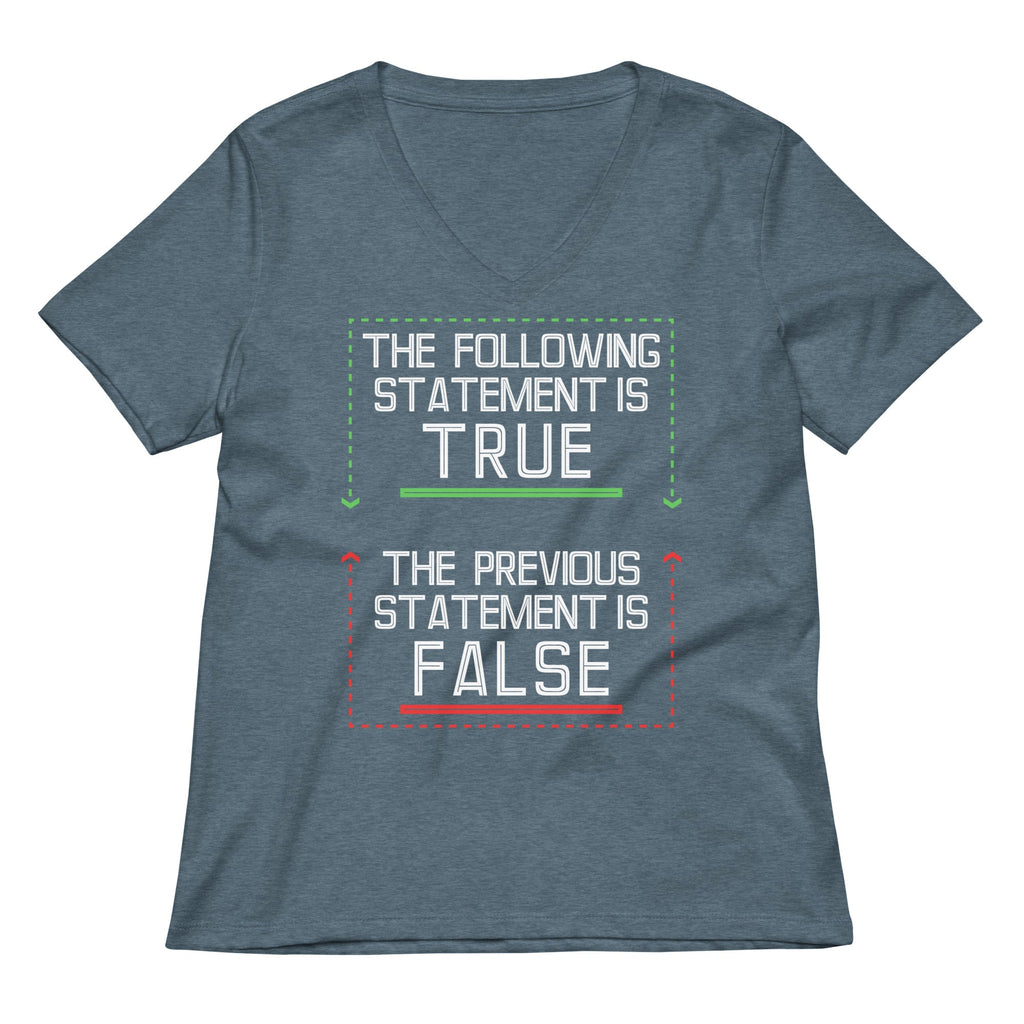 The Following Statement Is True Women's V-Neck Tee