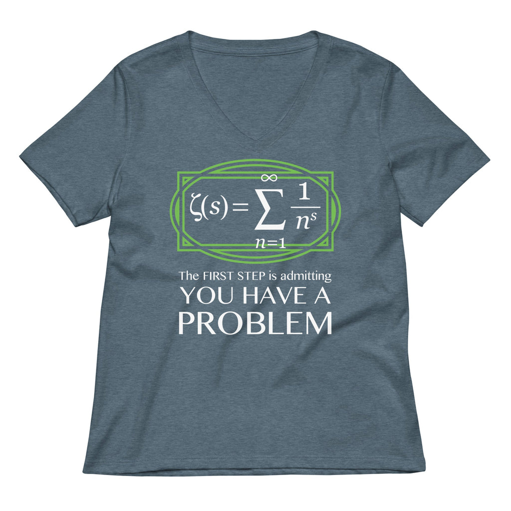 You Have A Problem Women's V-Neck Tee