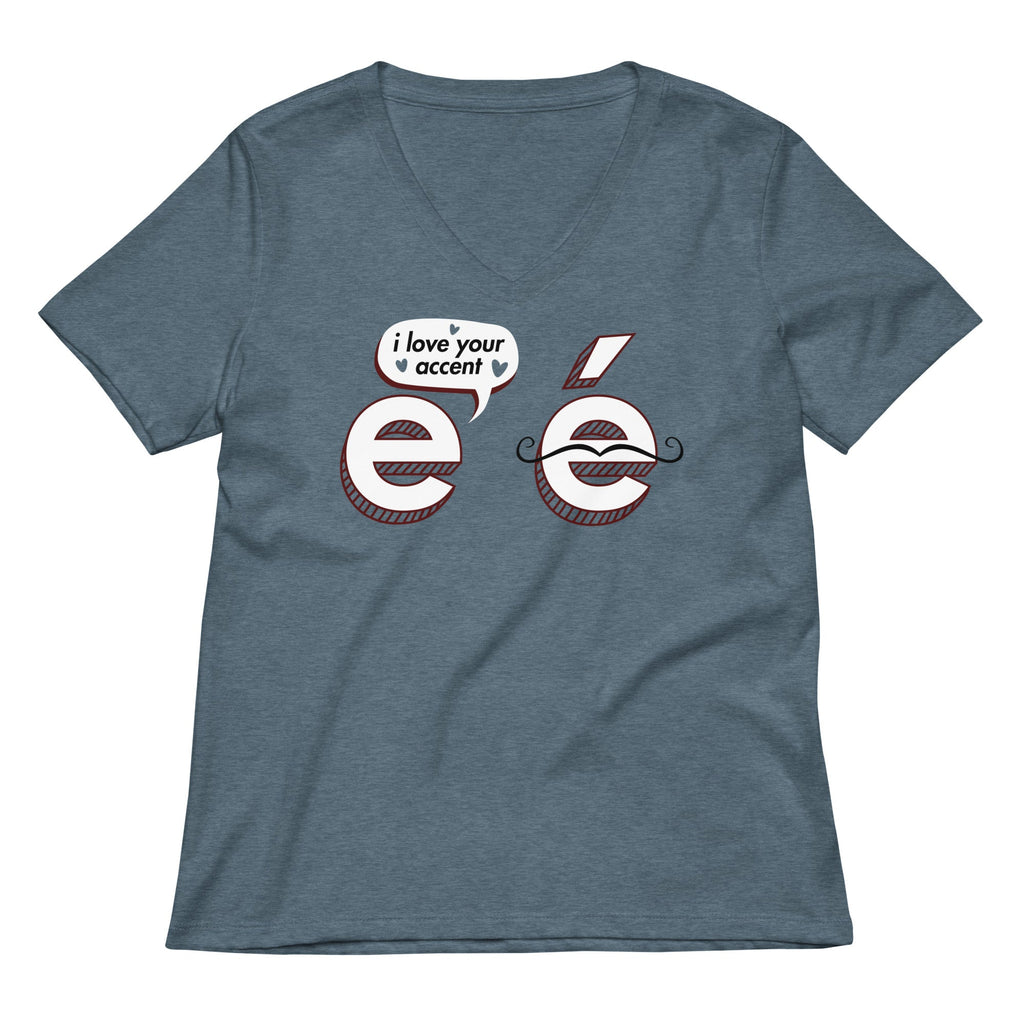 I Love Your Accent Women's V-Neck Tee