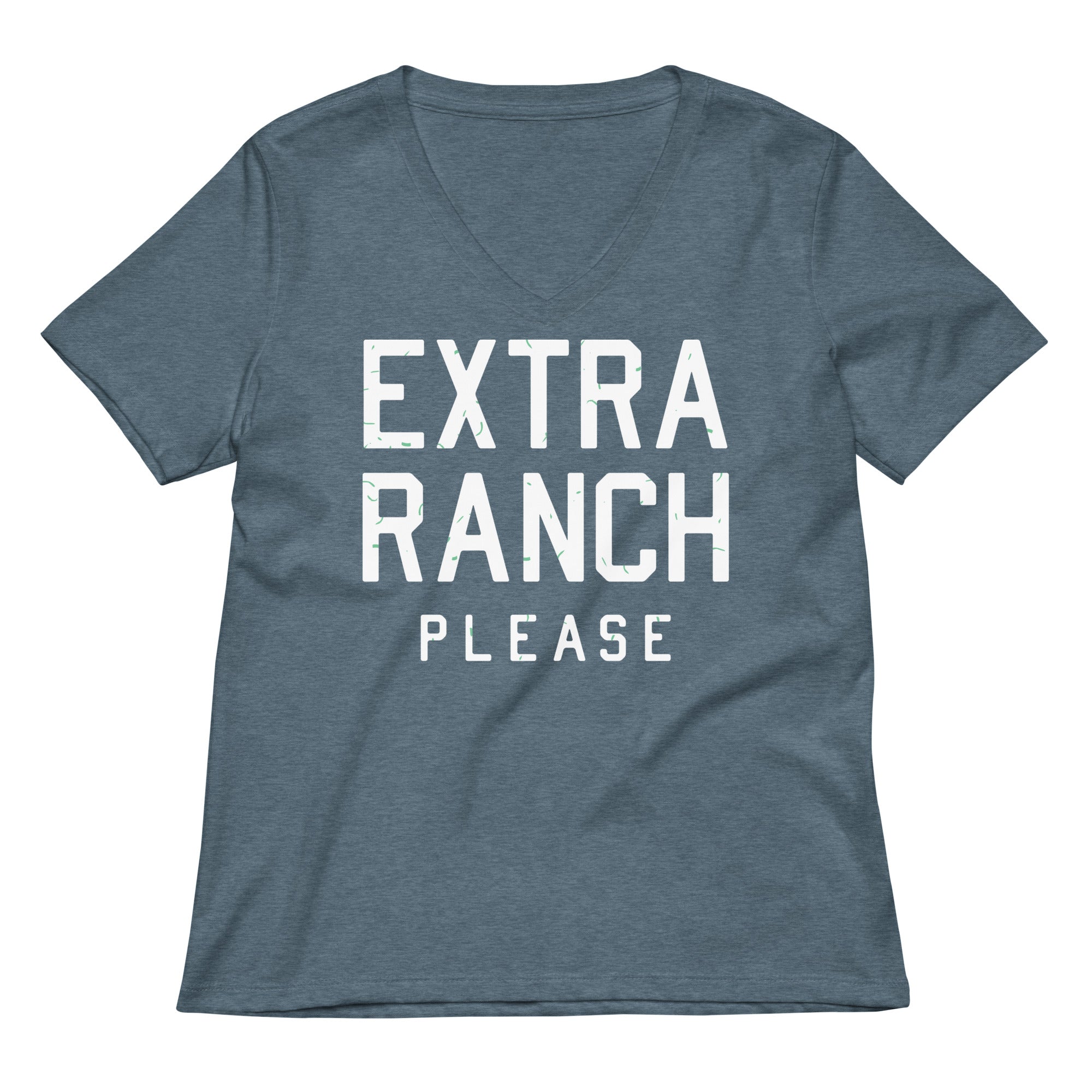 Extra Ranch Please Women's V-Neck Tee